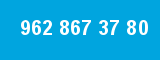 962 867 37 80